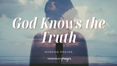 A Prayer When Your Reputation Is Damaged | Your Daily Prayer