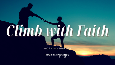A Prayer for Faith Like Caleb | Your Daily Prayer