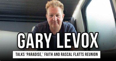 Gary LeVox Talks 'Paradise,' Faith and Rascal Flatts Reunion