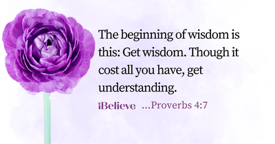 Your Daily Verse - Proverbs 4:7 - August 22nd