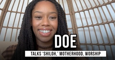 DOE Talks ‘Shiloh,’ Motherhood, Worship and Passing Faith to the Next Generation