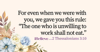 Your Daily Verse - 2 Thessalonians 3:10 - September 7th