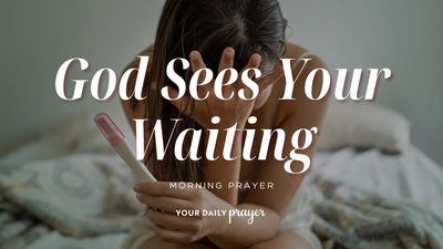 A Prayer for a Woman Longing for a Child | Your Daily Prayer