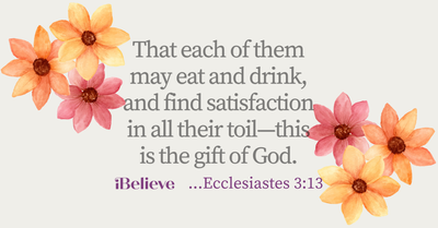 Your Daily Verse - Ecclesiastes 3:13 - September 11th