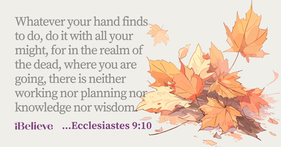 Your Daily Verse - Ecclesiastes 9:10 - September 17th