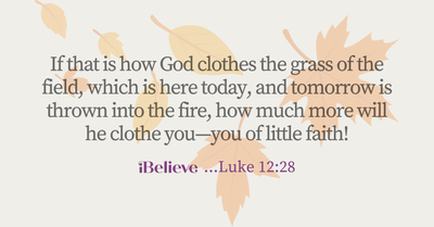 Your Daily Verse - Luke 12:28 - September 21st
