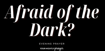 The Light That Doesn’t Fade Early | Your Nightly Prayer