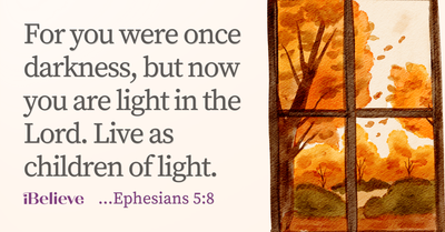 Your Daily Verse - Ephesians 5:8 - October 9th