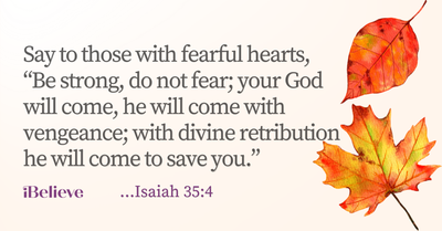 Your Daily Verse - Isaiah 35:4 - October 27th