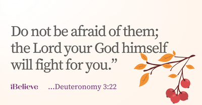 Your Daily Verse - Deuteronomy 3:22 - October 28th