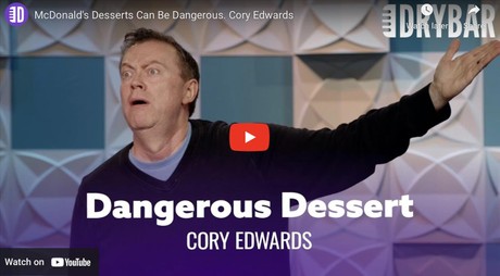 McDonald's Desserts Can Be Dangerous. Cory Edwards