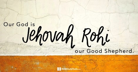 Jehovah Rohi: God Is Our Good Shepherd (Psalm 23:1) - Your Daily Bible Verse - August 5