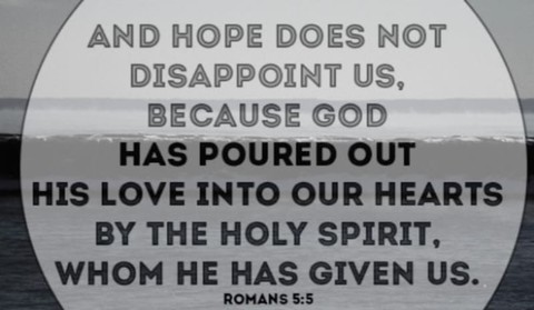 Hope Does Not Disappoint Us