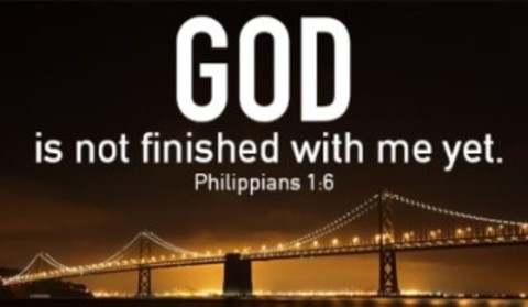 God is Not Finished With Me Yet