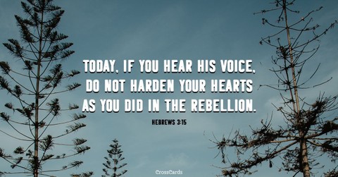 Hebrews 3:15