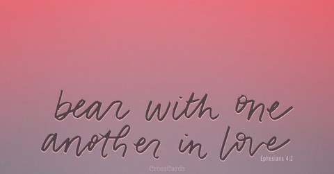 Bear with One Another in Love - Ephesians 4:2