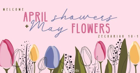 April Showers, May Flowers