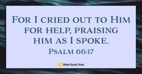 When Should We Praise God? (Psalm 66:17) - Your Daily Bible Verse - October 26