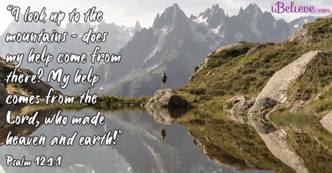 A Prayer to Remember Where Our Help Comes From - Your Daily Prayer - February 24