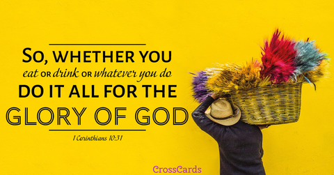Your Daily Verse - 1 Corinthians 10:31