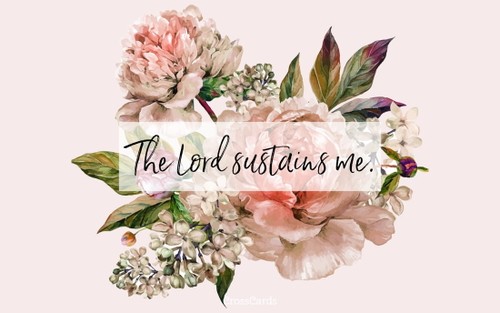 The Lord Sustains Me