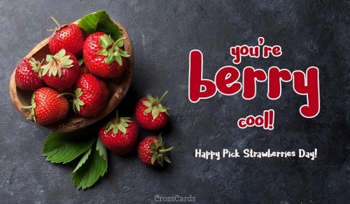 Happy Pick Strawberries Day! (5/20)