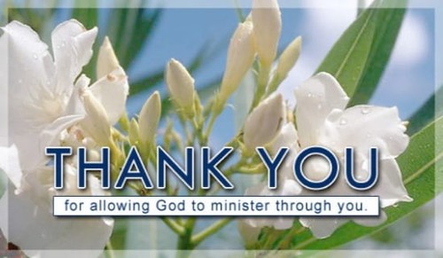 Thank You For Allowing God To Minister