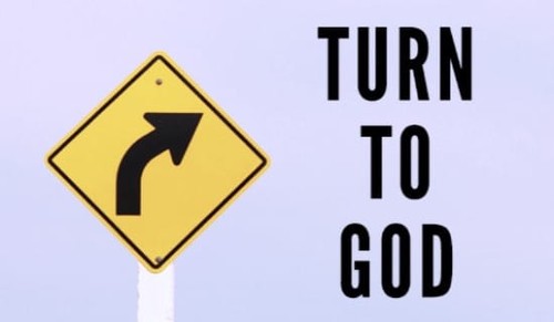 Turn to God