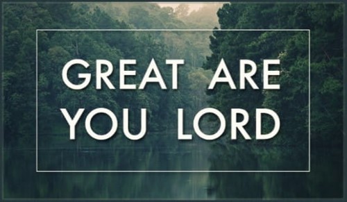 Great Are You Lord