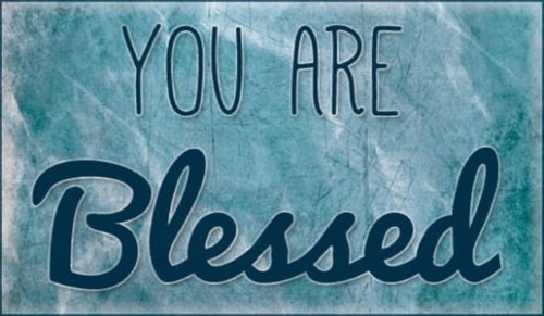 You Are Blessed