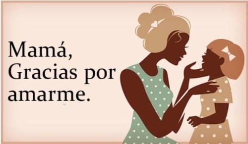 Mamá, Gracias por amarme.