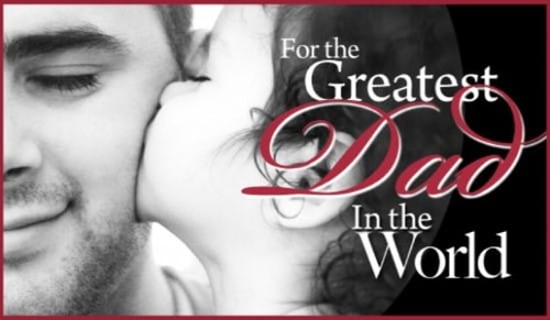 For the Greatest dad in the World 