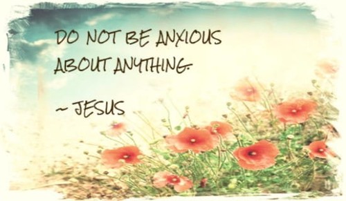 Do Not Be Anxious