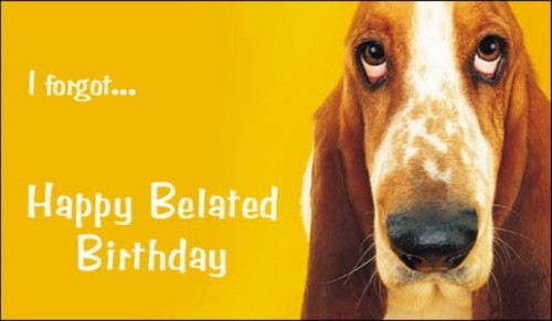 Happy Belated Birthday