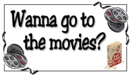 Wanna Go To The Movies?