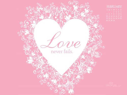 Feb 2012 - Love Never Fails