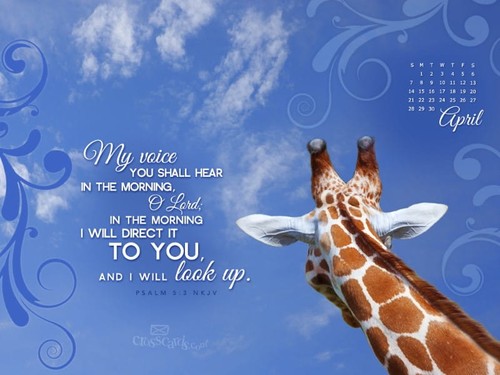April 2013 - Psalm 5:3 NKJV
