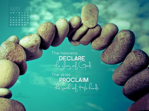 May 2013 - Psalm 19:1 NIV