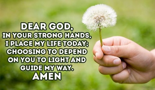 I place my life in YOUR hands today, Lord