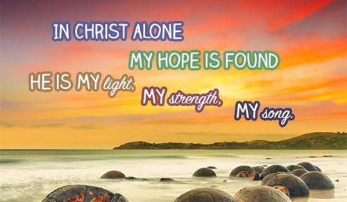 In Christ alone, I have hope