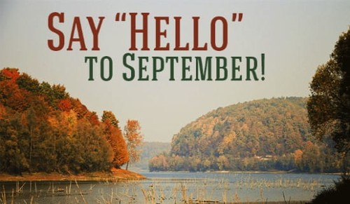 Helloooooo September!!!