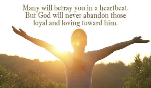 Many will betray you, but not God!