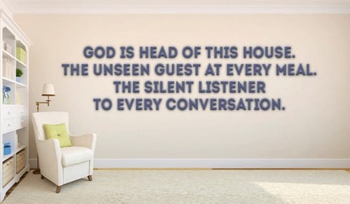 God is head of this house!