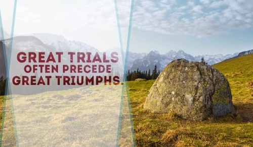 Trials then Triumphs