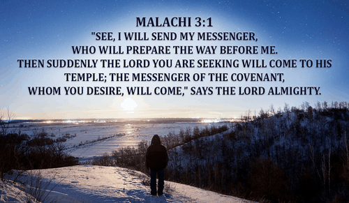Jesus' coming was promised by God CENTURIES before He was born! - Malachi 3:1