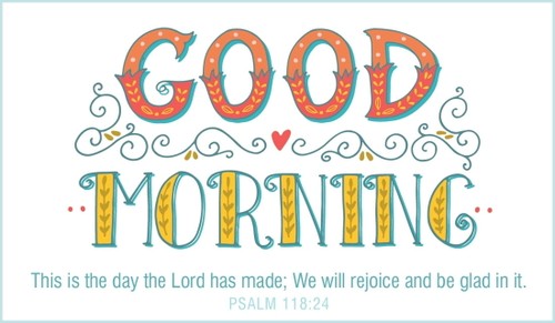 Good Morning - Rejoice 