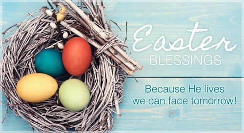 Easter Blessings - He Lives!