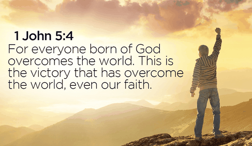 God will always win the battle! - 1 John 5:4