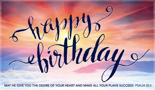 Happy Birthday - Psalm 20:4