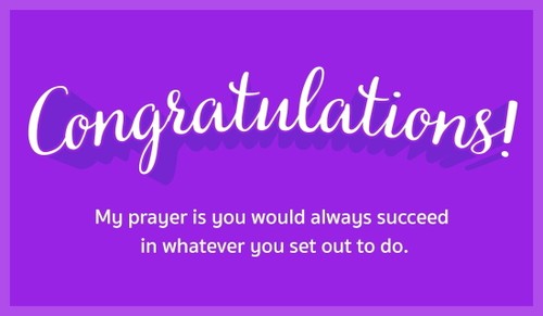 Congratulations! May you always succeed.